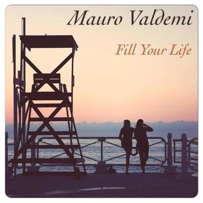 Fill Your Life 專輯 Mauro Valdemi/Sander W./Fabriqu3 En France