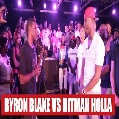 Hitman Holla vs. Byron Blake (Live) 專輯 Hitman Holla