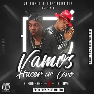 Vamos Hacer un Coro (feat. Bulova) 專輯 Bulova/El Jincho/Yomel El Meloso