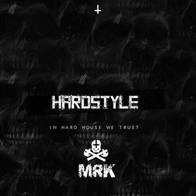 Hard Style 專輯 Kelsey Gill/MRK