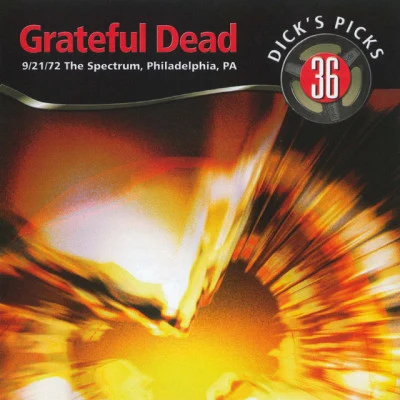 Dicks Picks Vol. 36: The Spectrum, Philadelphia, PA 9211972 (Live) 專輯 Jerry Garcia/Grateful Dead/Al Smith/Traditional/Sam Hopkins