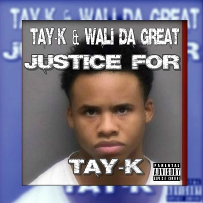 Justice For Tay-K 專輯 OhGeesy/Wali Da Great