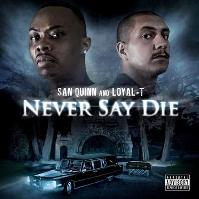 San QuinnE-40Sky Balla San Quinn and Loyal-T