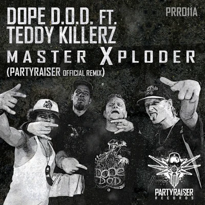 Master Xploder (Partyraiser Remix) 專輯 Dope D.O.D.