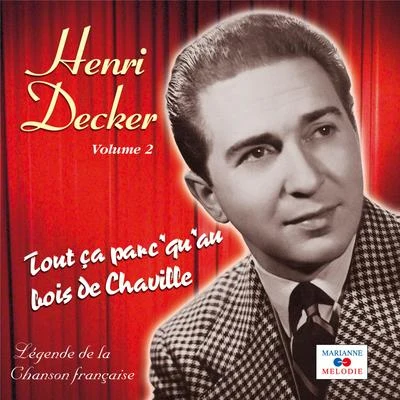 Tout ça parcquau bois de Chaville, Vol. 2 (Collection "Légende de la chanson française") 專輯 Henri Decker