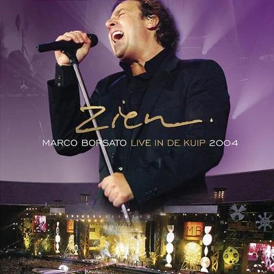 Zien (alleen verkrijgbaar met de DVD Zien Live in De Kuip 2004) 專輯 Marco Borsato