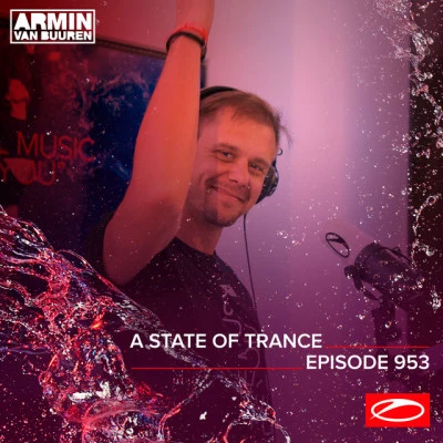 ASOT 953 - A State Of Trance Episode 953 专辑 Tyler Graves/Armin van Buuren ASOT Radio/Luke Bond