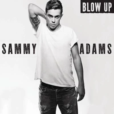 Blow Up 專輯 Sammy Adams