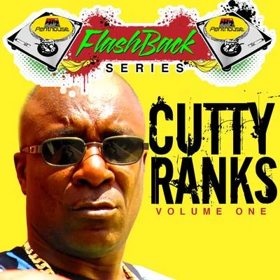 Penthouse Flashback Series (Cutty Ranks) Vol. 1 专辑 Cutty Ranks