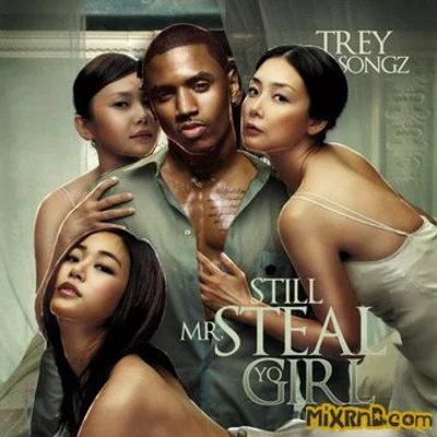 Still Mr Steal Yo Girl 专辑 Trey Songz/Summer Walker