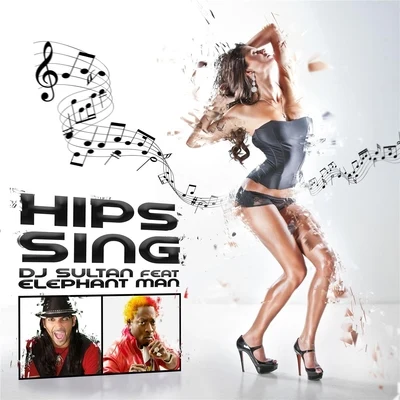 Hips Sing (feat. Elephant Man) 專輯 DJ Sultan/Elephant Man