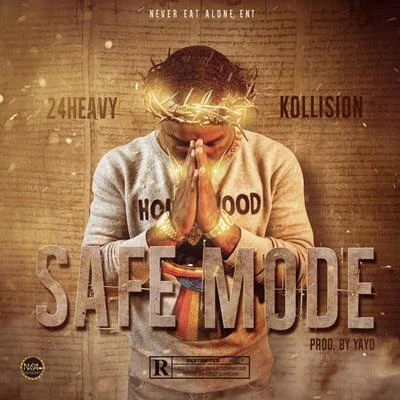 Safe Mode (feat. Kollision) 專輯 24Heavy/Lilpj