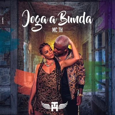 Joga a Bunda 专辑 Rodrigo Cartier/Mc Th/Dj Paulo Beck