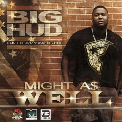 might as well (single) 專輯 BIG HUD/Fat Pimp