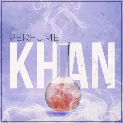 Perfume 专辑 Khan DobleL/Nadal015/DJOKOBEATZ