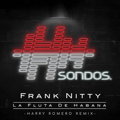 La Fluta de Habana (Harry Romero Remix) 专辑 Frank Nitty