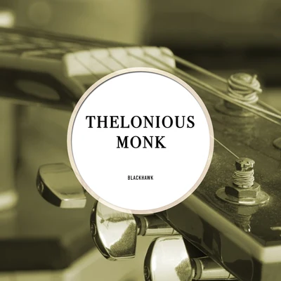 Blackhawk 專輯 Thelonious Monk Quartet/Thelonious Monk Trio/Thelonious Monk Septet