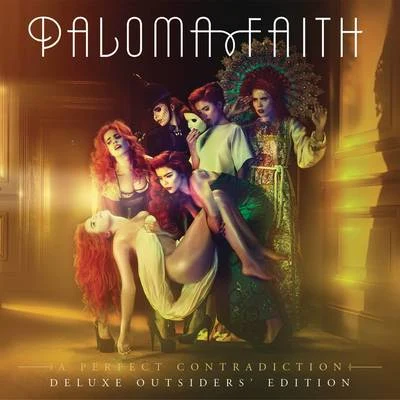 A Perfect Contradiction Outsiders Edition (Deluxe) 專輯 Paloma Faith