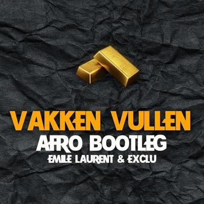 De Fellas Vakkenvullen (Afro Bootleg Mix) [feat. Emile Laurent & Exclu]