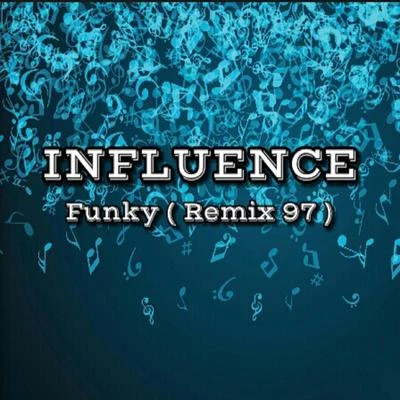 Funky (Remix 97) 專輯 Influence