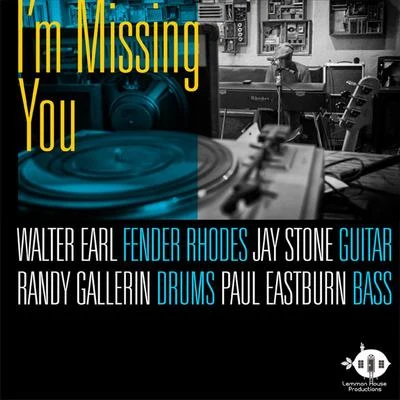 Im Missing You (feat. Jay Stone, Randy Gallerin & Paul Eastburn) 專輯 Randy Gallerin