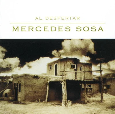 Al Despertar 专辑 Mercedes Sosa/Los Arroyeños/Los Fronterizos/Ariel Ramirez