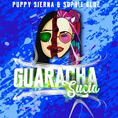 Guaracha Sucia 專輯 Leeb/Antonio Sagrero/Abbsolut/Sophie Blue