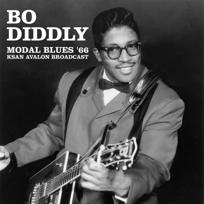 Modal Blues 66 (Live KSAN Avalon Broadcast (Remastered)) 專輯 Bo Diddley