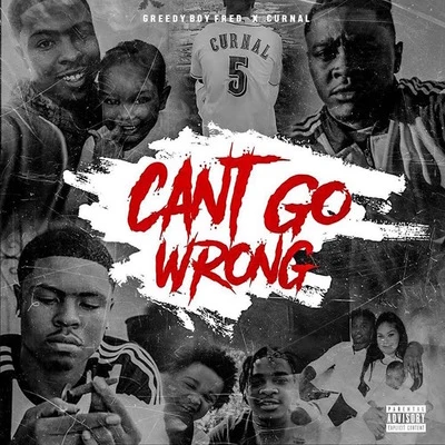 Cant Go Wrong (feat. Curnal) 專輯 M.A. Da Pilot/Greedy Boy Fred