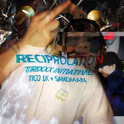 Reciprocation (feat. Tico_1k & Sandman) 专辑 TRIXXX Initiative