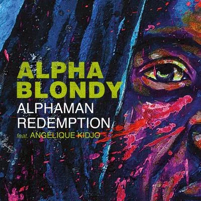 Alphaman Redemption (feat. Angélique Kidjo) 專輯 Alpha Blondy