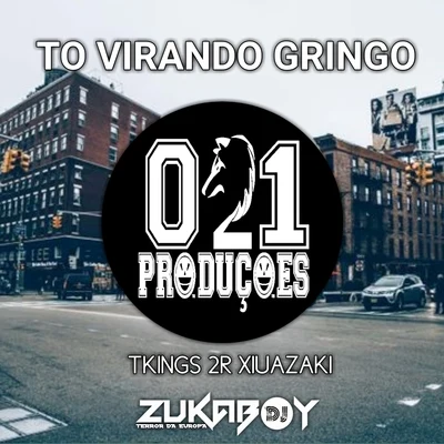 Tô Virando Gringo 专辑 Mc Clay/DeejayZukaboy