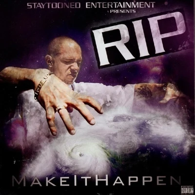 Make It Happen 专辑 RIP/C-Mo Smoov/The Bushman/The Bush Crew/Triple Flexxx