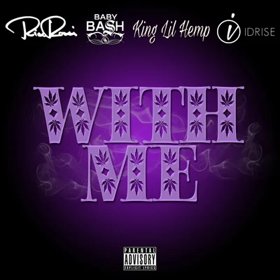 With Me (feat. Baby Bash, King Lil Hemp & Idrise) 專輯 Baby Bash