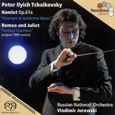 Vladimir Jurowski Tchaikovsky, P.: hamlet Romeo and Juliet (Russian national orchestra, V. J u row ski)