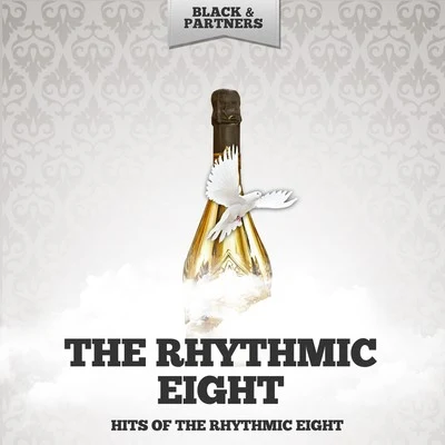 Hits of the Rhythmic Eight 專輯 The Rhythmic Eight