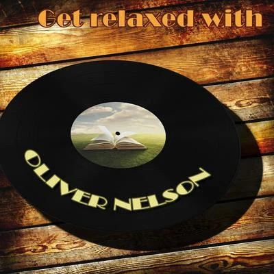 Oliver Nelson Get Relaxed With