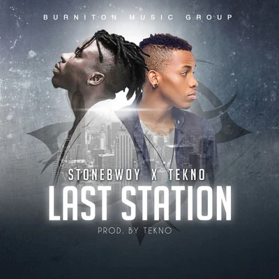 Last Station (feat. Tekno) 專輯 Stonebwoy