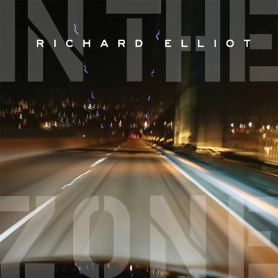 In The Zone 專輯 Richard Elliot