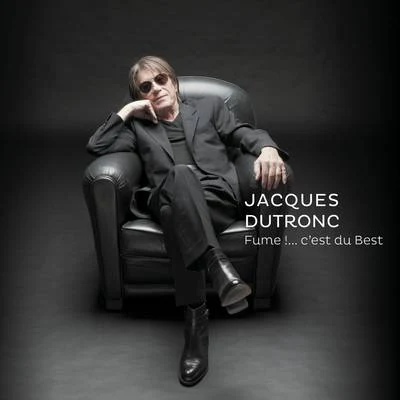 Fume !....cest du Best 專輯 Jacques Dutronc/Joseph Kosma/Jacques Douai/Pierre Barouh/Quintino & Blasterjaxx