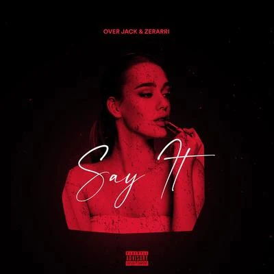 Over Jack & Zerarri - Say It 专辑 FRNKSTN/Over Jack