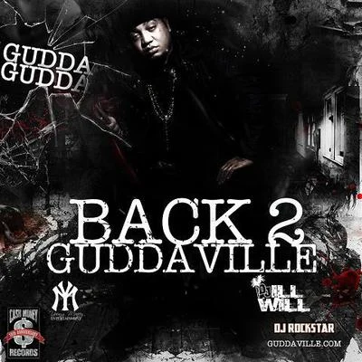 Back 2 Guddaville Hosted by DJ Ill Will & DJ Rockstar 專輯 Gudda Gudda