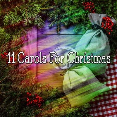 11 Carols For Christmas 专辑 Christmas Hits/Christmas Music/Christmas Music Santa