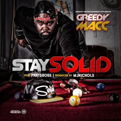 Stay Solid (feat. Phatboss) 專輯 Greedy Macc/Pap Chanel