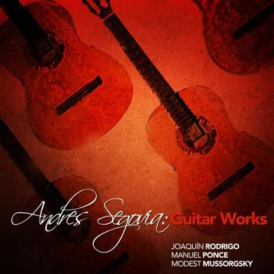 Andres Segovia: Guitar Works 專輯 Manuel Ponce