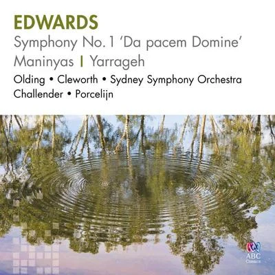 Edwards: Symphony No. 1 ‘Da Pacem Domine’ManinyasYarrageh 專輯 Sydney Symphony Orchestra/Edo de Waart