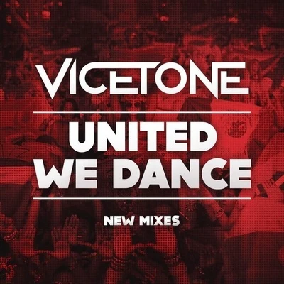 United We Dance (New Mixes) 專輯 Vicetone