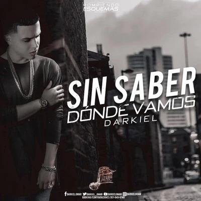 Sin Saber Donde Vamos 專輯 Darkiel