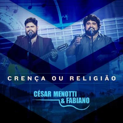 Crença ou Religião 专辑 Marcelinho de Lima/César Menotti & Fabiano