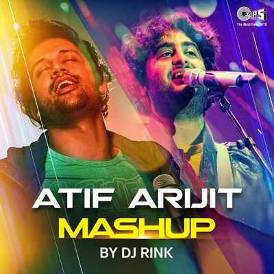 Atif Arijit Mashup 專輯 Arijit Singh/Shreya Ghoshal/Javed - Mohsin/DJ Amit B